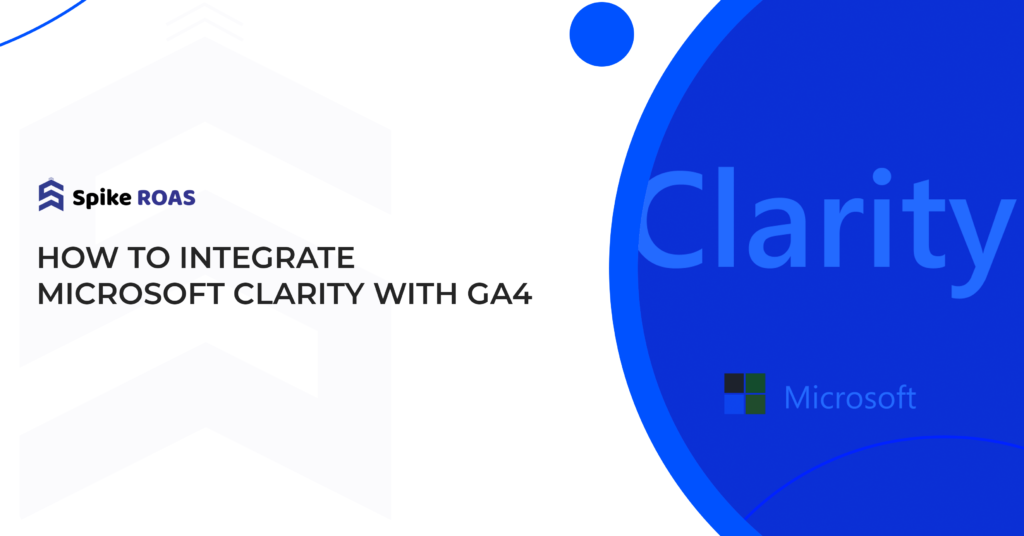 How To Integrate Microsoft Clarity With GA4 1